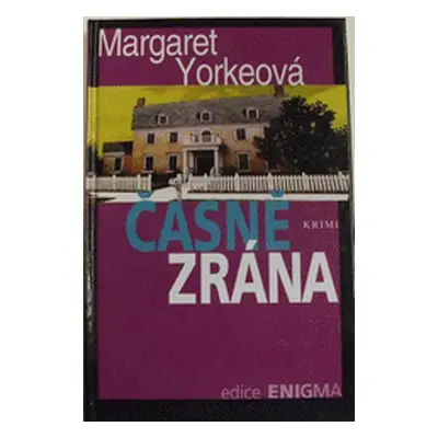 Časně zrána : krimi (Yorke, Margaret,Wolfová, Zora)