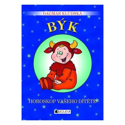 Býk – Horoskop vašeho dítěte (Dagmar Kludská)