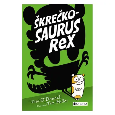 Škrečkosaurus rex (Tom O´Donnell) (slovensky)