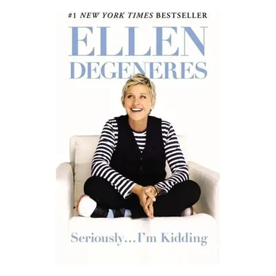 Seriously... I´m Kidding (Ellen DeGeneres) (EN)