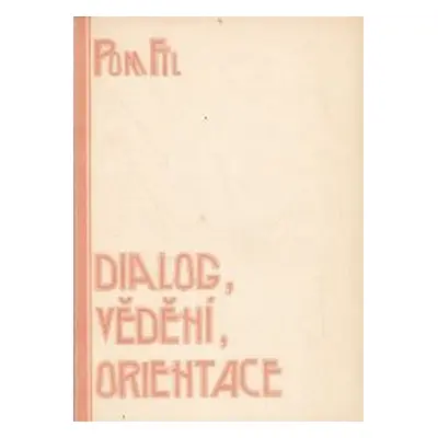 Dialog, vědění, orientace (Petr Rezek)