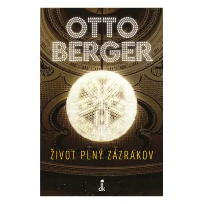 Život plný zázrakov (Otto Berger) (slovensky)