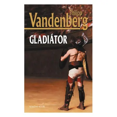 Gladiátor (Philipp Vandenberg)