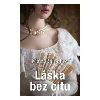 Láska bez citu, 2.vydanie (Mary Balogh) (slovensky)