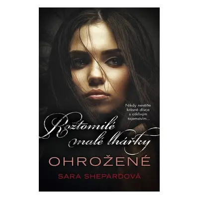 Ohrožené (Sara Shepard)