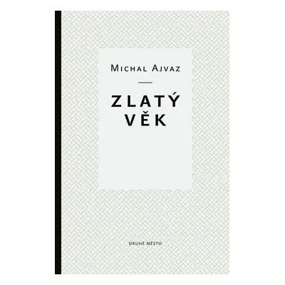 Zlatý věk (Michal Ajvaz)