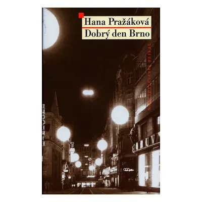 Dobrý den Brno (Hana Pražáková)