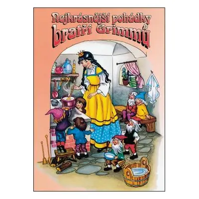 Nejkrásnější pohádky bratří Grimmů (Wilhelm Grimm)