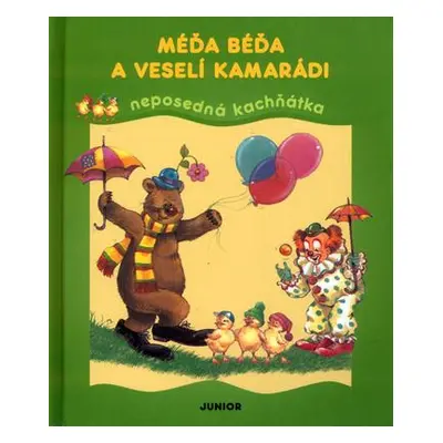 Méďa Béďa a veselí kamarádi (Alena Benešová)