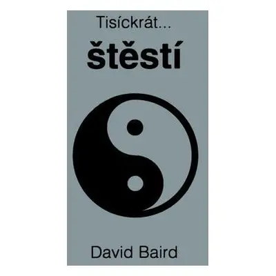 Tisíckrát...štěstí (David Baird)