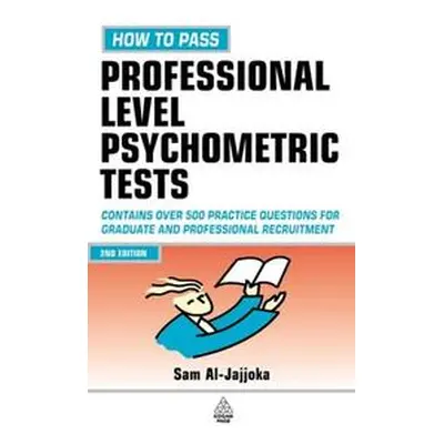 How to Pass Professional Level Psychometric Tests (Sam Al-Jajjoka) (EN)