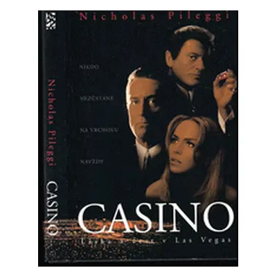 Casino - láska a čest v Las Vegas : románová předloha stejnojmenného filmu (Nicholas Pileggi)