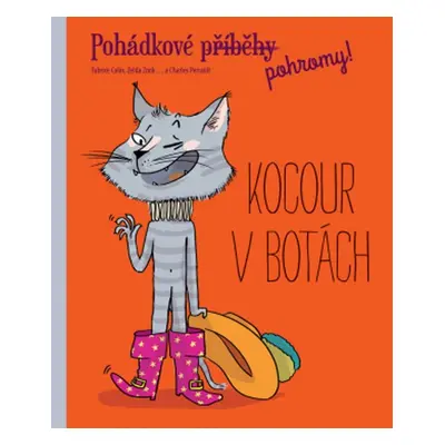 Pohádkové pohromy! - Kocour v botách (Fabrice Colin)