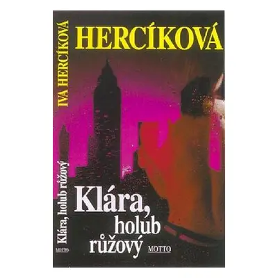 Klára, holub růžový (Iva Hercíková)