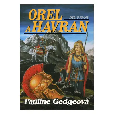 Orel a havran (1.díl) (Pauline Gedgeová)