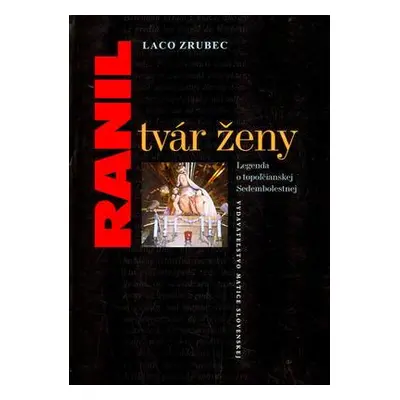 Ranil tvár ženy (Laco Zrubec) (slovensky)