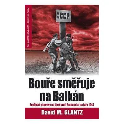 Bouře směřuje na Balkán (Glantz David M.)