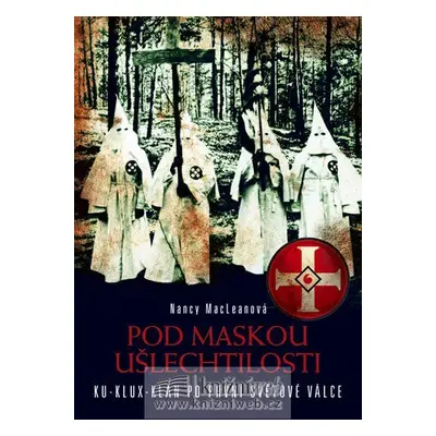 Pod maskou ušlechtilosti (MacLeanová, Nancy)