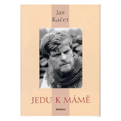 Jedu k mámě (Jan Kačer)