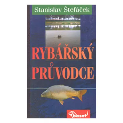 Rybářský průvodce (Stanislav Štefáček)