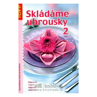 Skládáme ubrousky II. (Sieglinde Holl)