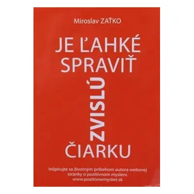 Je ľahké spraviť zvislú čiarku (Miroslav Zaťko) (slovensky)