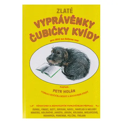 Zlaté vyprávěnky čubičky Kvídy (Petr Holán)