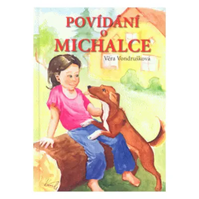 Povídání o Michalce (Věra Vondrušková)