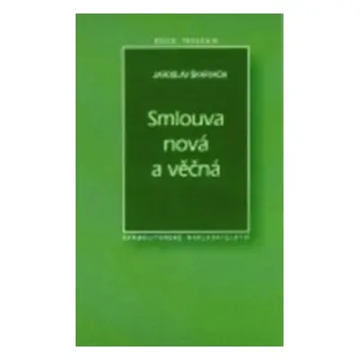 Smlouva nová a věčná (Jaroslav Škarvada)