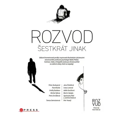 Rozvod šestkrát jinak - Radek Ptáček, Pavel Bušta, Ondřej Buddeus, Petra Dvořáková, Petra Soukup