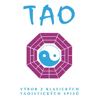 Tao - výbor z klasických spisů (Jiří Černega)