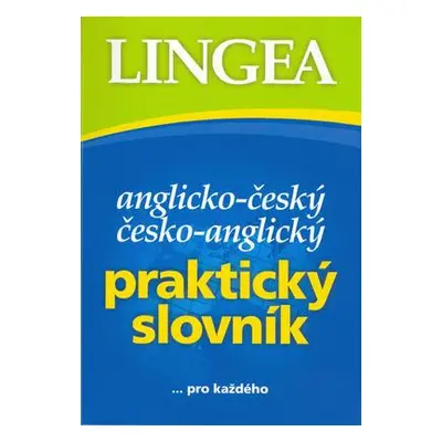 Anglicko-český česko-anglický praktický slovník pro každého