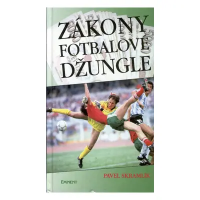 Zákony fotbalové džungle (Pavel Skramlík)