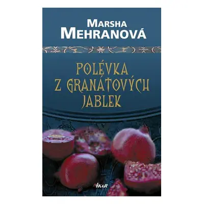 Polévka z granátových jablek (Mehranová Marsha)