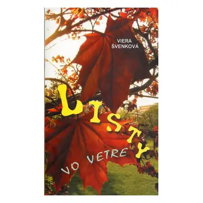 Listy vo vetre (Viera Švenková) (slovensky)