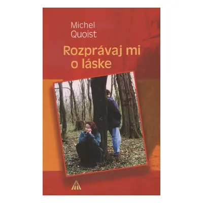 Rozprávaj mi o láske (Michel Quoist) (slovensky)