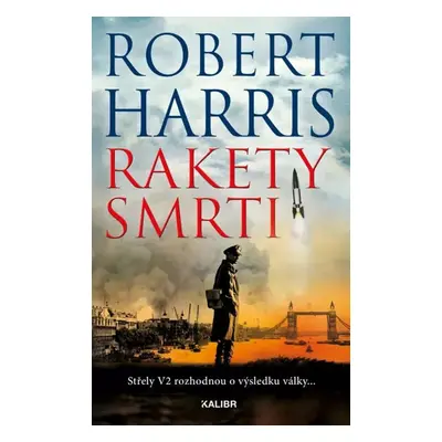 Rakety smrti - Střely V2 rozhodnou o výsledku války... (Robert Harris)