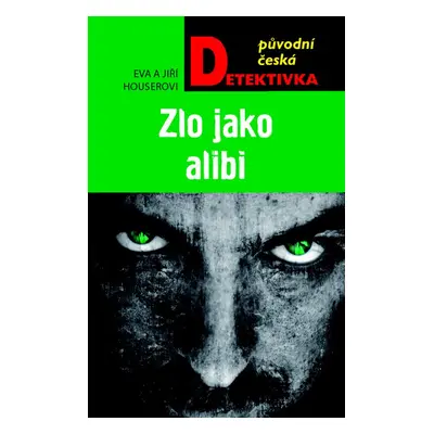 Zlo jako alibi (Jiří Houser)