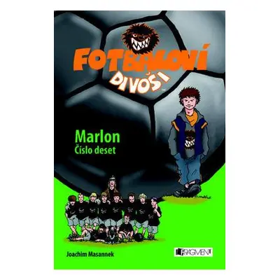 Fotbaloví divoši – Marlon (Joachim Masannek)