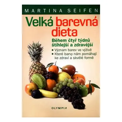 Velká barevná dieta (Martina Seifenová)