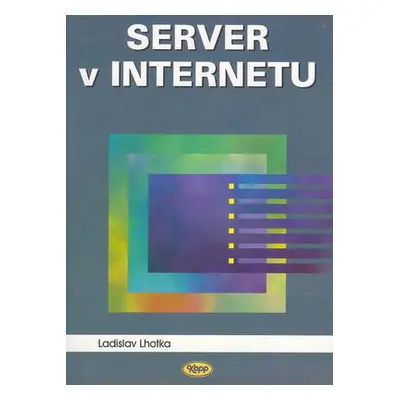 Server v Internetu (Ladislav Lhotka)