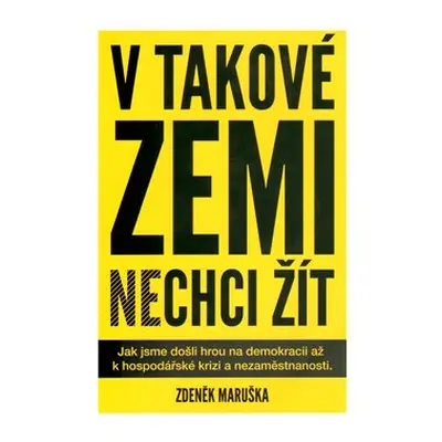 V takové zemi nechci žít (Zdeněk Maruška)