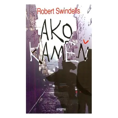 Ako kameň (Swindells Robert) (slovensky)