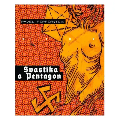 Svastika a Pentagon (Pavel Pepperštejn)