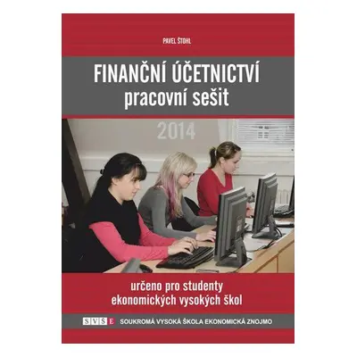 Finanční účetnictví - pracovní sešit 2014 (Pavel Štohl)