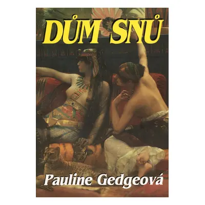 Dům snů (Pauline Gedgeová)