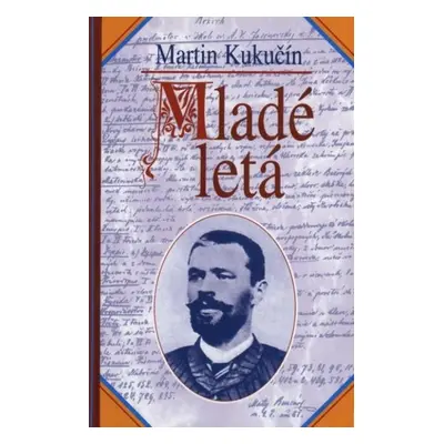 Mladé letá (Martin Kukučín) (slovensky)