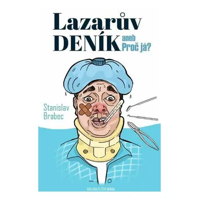 Lazarův deník aneb Proč já? (Brabec Stanislav)