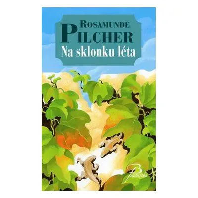 Pilcher Rasamunde: Na sklonku léta (Rosamunde Pilcher)