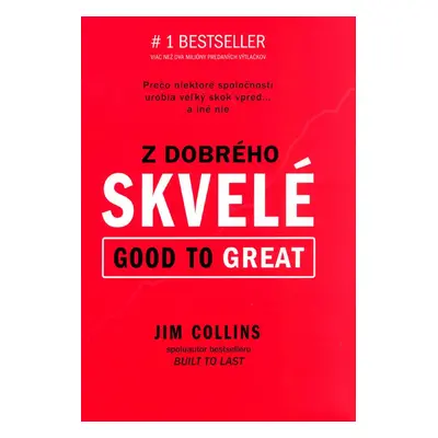 Z dobrého skvelé (Jim Collins) (slovensky)